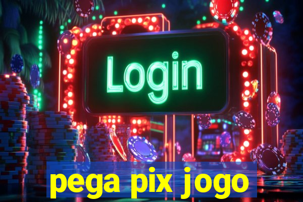 pega pix jogo